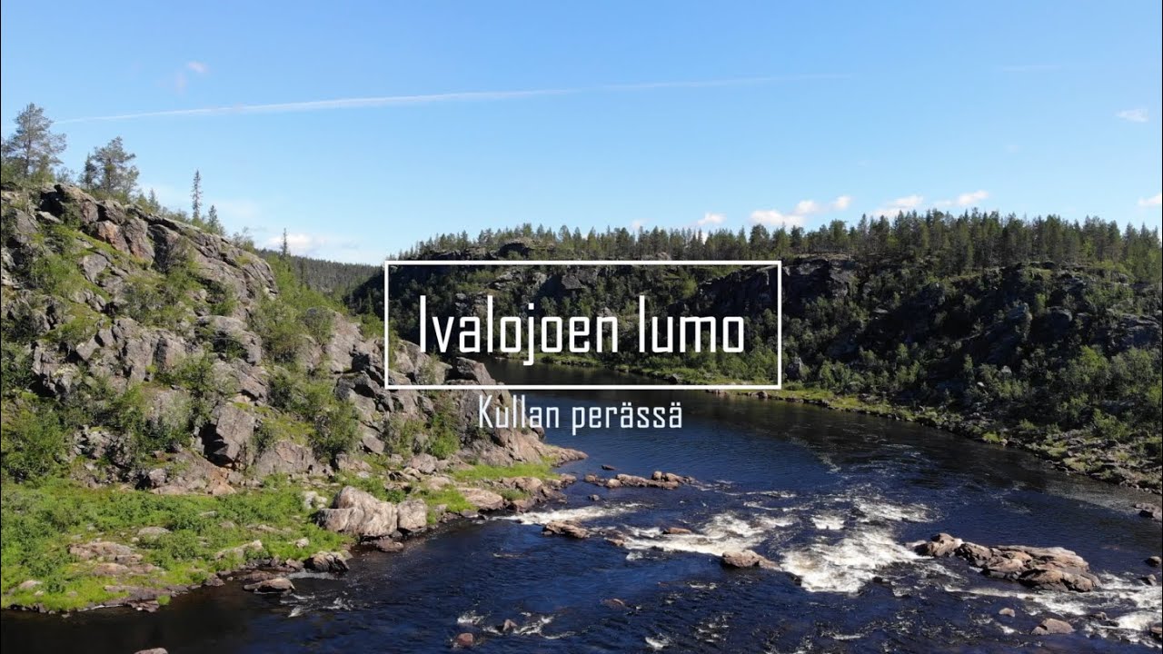 Ivalojoen Lumo - Kullan perässä - Packraft melontaseikkailu Lapissa