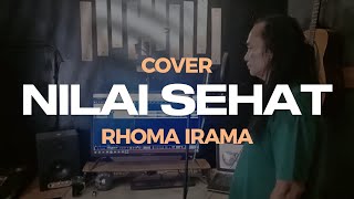 cover ' NILAI SEHAT - RHOMA IRAMA ' vocal KHARISMA MUSIK