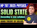 HP TGT Comission 2025 | HP TGT Physics | Band Theory of solids -1 | solid state | hp tgt non medical
