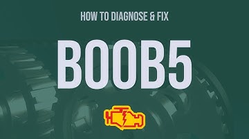 How to Diagnose and Fix B00B5 Engine Code - OBD II Trouble Code Explain