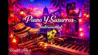 Piano Y Susurros  Salsa Instrumental  Romantic Latin Project