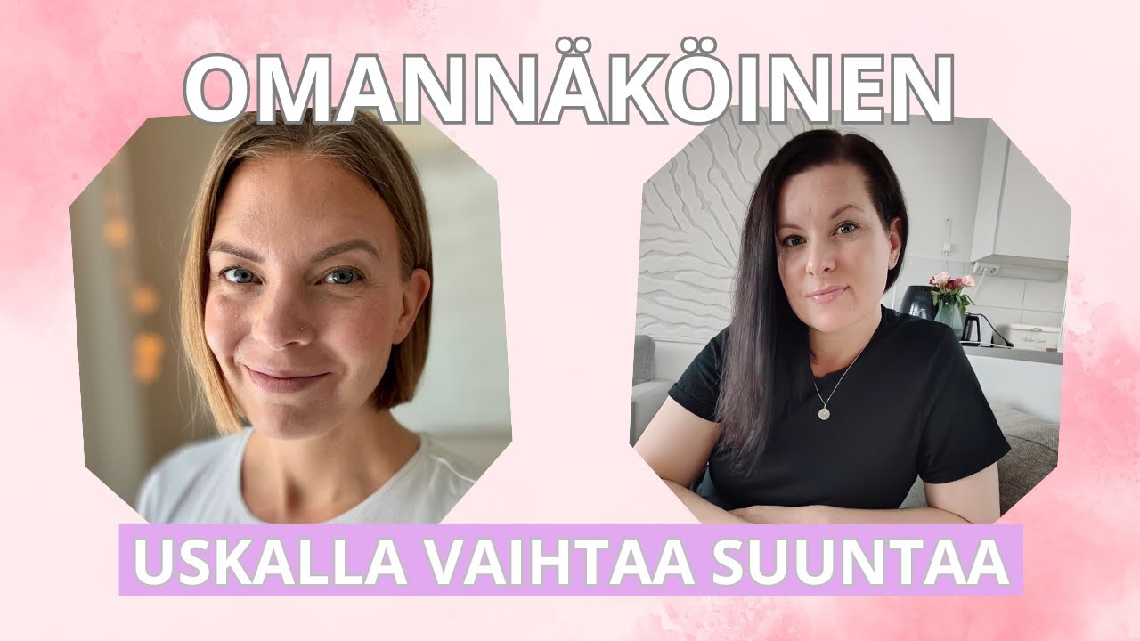 Omannäköinen podcast | Jakso 1: Rohkeus muuttaa kaiken
