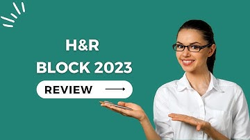 H&R Block 2023: Simplifying Tax Season with our In-Depth Review