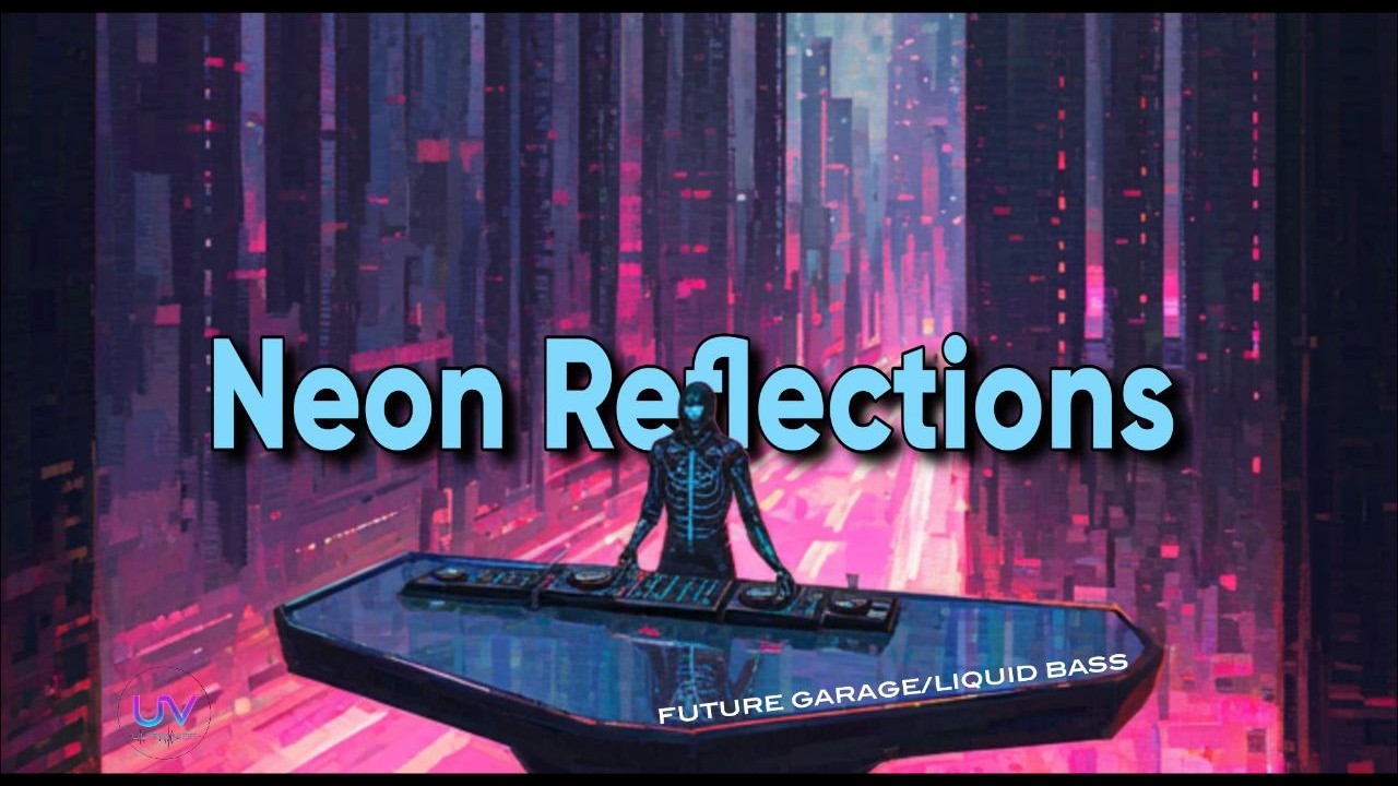 [ Neon Reflections ] – [ Future Garage  Liquid Bass ] | UltraVibe 2026