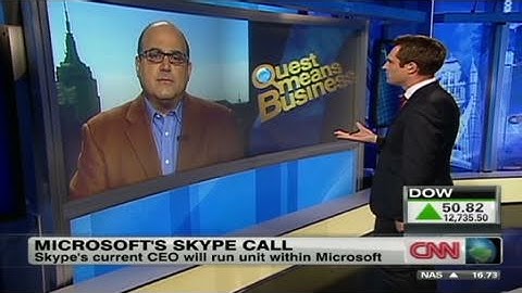 CNN: Why did Microsoft buy Skype?
