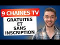 9 chaines tv gratuites en ligne sans inscription  accessibles en direct depuis ltranger