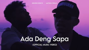 Hendri Tallane - ADA DENG SAPA ft. Jacson zeran ( Official Music Video )