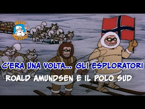 C&rsquo;era una volta... gli esploratori 🗺️- Roald Amundsen e il Polo Sud ❄️
