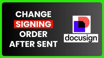 How to Change Signing Order in DocuSign After Sent