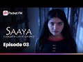 Puraani Roommate | Saaya : A Cursed Love Story | Pocket FM