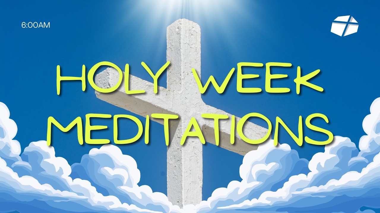 Holy Week Meditations | March 31, 2026 - YouTube