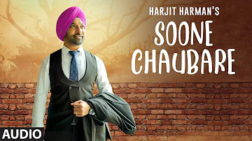 Soone Chaubare (Full Audio Song) Jatt 24 Carat Da | Harjit Harman | New Punjabi Song