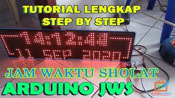 Step By Step Membuat Jam waktu Sholat JWS 2 Panel dengan Arduino Uno