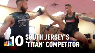 South Jersey's 'Titan Games' Competitor | NBC10 Philadelphia