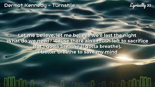 Dermot Kennedy - Turnstile (Lyrics)