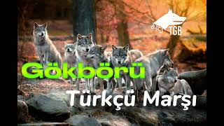 Gökbörü Türkçü Marşı (Alperen Yemekçi)