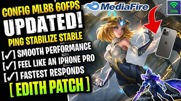 New Update! Config ML Anti Lag 60FPS + Ping Stabilize [Edith Patch] Feel Like An iPhone 100% Working