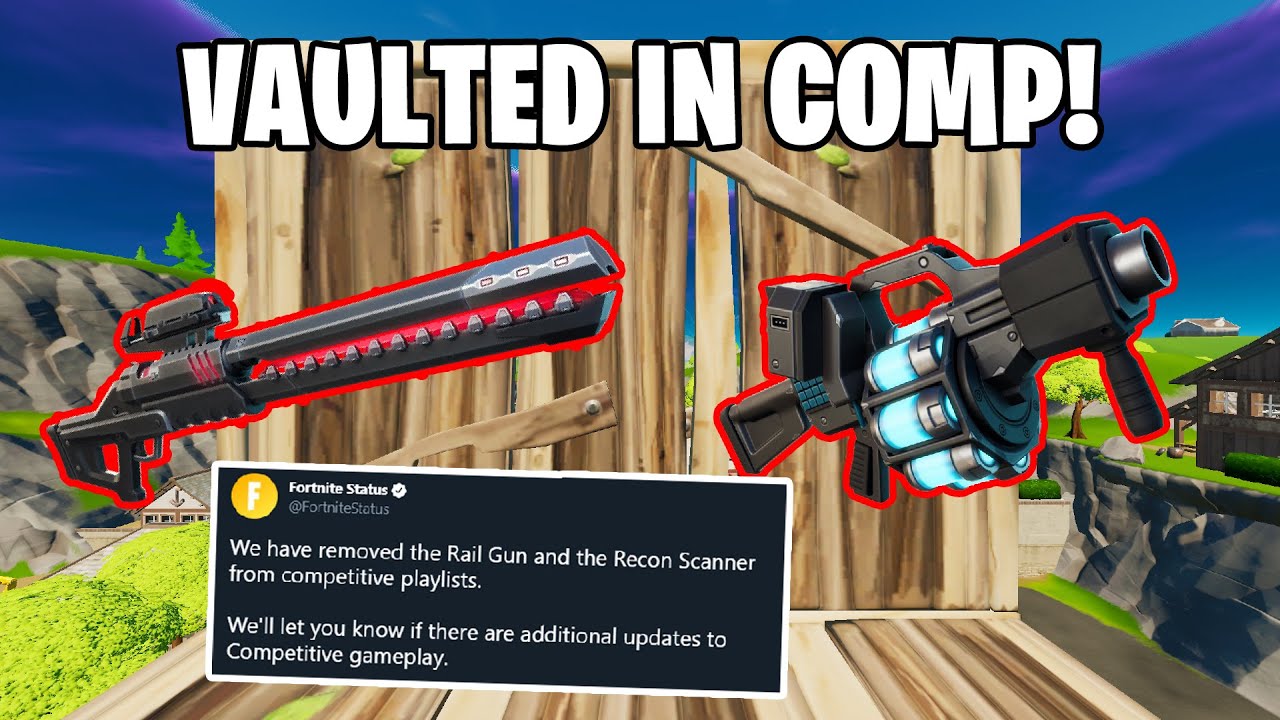 Rail Gun and Recon Scanner VAULTED in Competitve