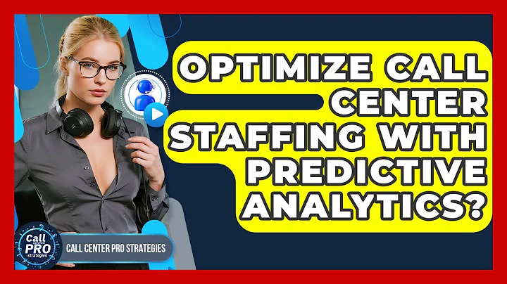 Optimize Call Center Staffing With Predictive Analytics? - Call Center Pro Strategies