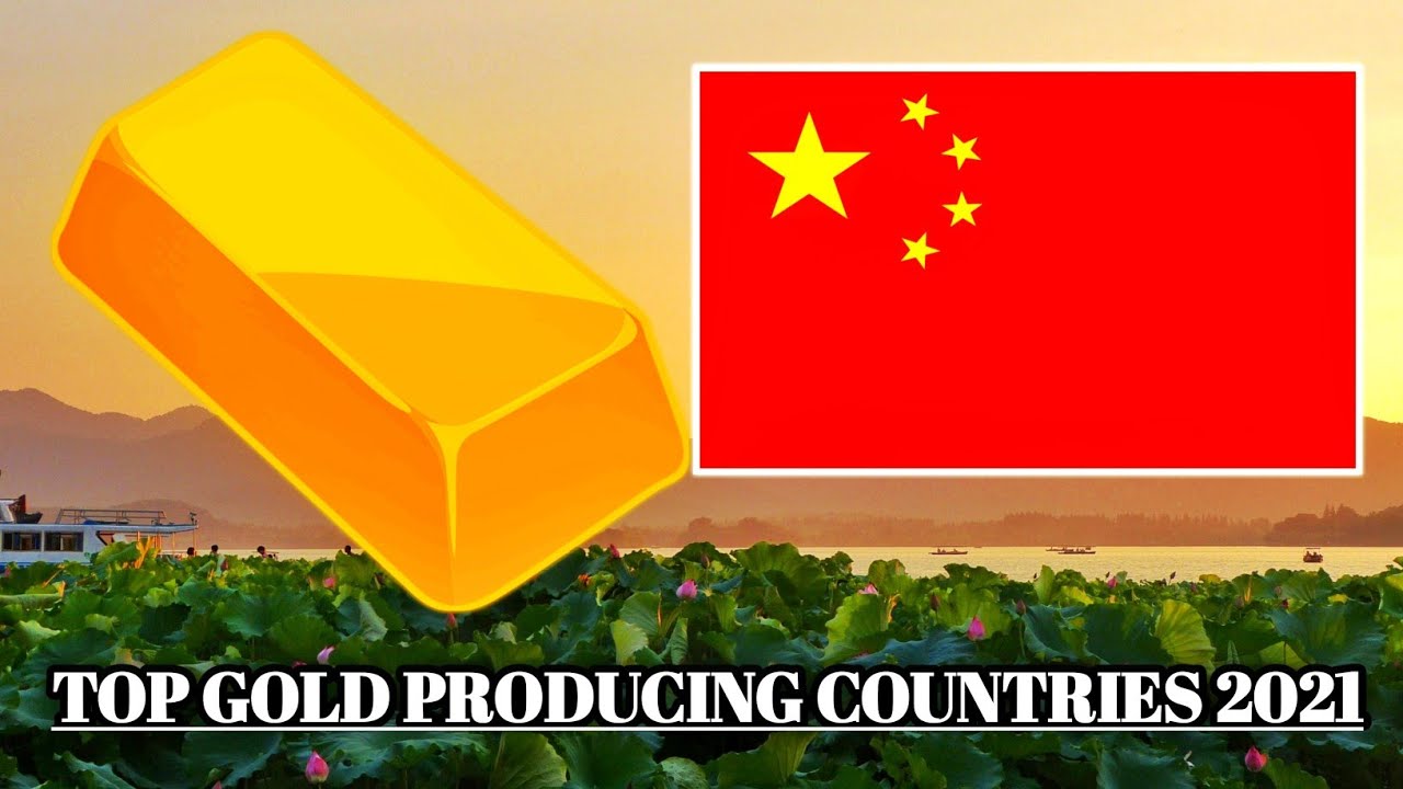 Top 10 World's Largest Gold Producing Countries By Mining 2021 YouTube