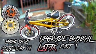 PASANG DISC BRAKE | UPGRADE BASIKAL LAJAK #PART1