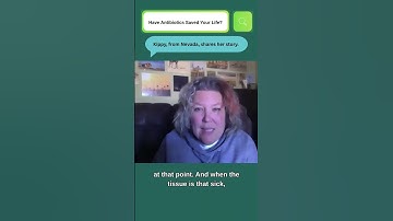 Kippy -“Antibiotics saved my life.”