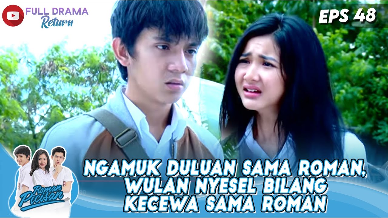 NGAMUK DULUAN SAMA ROMAN, WULAN NYESEL BILANG KECEWA SAMA ROMAN - ROMAN PICISAN