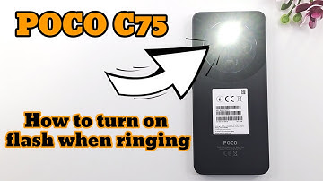 POCO C75 How to turn on flash when ringing
