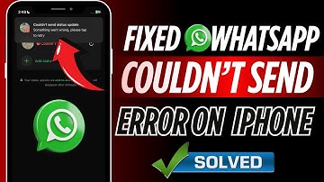 Fixed ✅ What’sApp Couldn’t Send Status | How To Fix What’sApp Status Sending Problem On iPhone 2025
