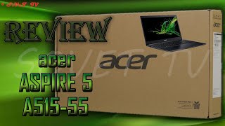 👉 Laptop 💻 Acer Aspire 5 A515-55 | РАСПАКОВКА / ОБЗОР | UNPACKING / REVIEW