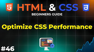 Optimizing CSS Performance | HTML and CSS Beginners Guide | IMS Coding