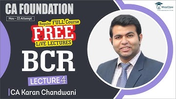 CA Foundation BCR Lecture 4 | FREE CA Lectures | November 22 Exam | Commerce | CA Karan Chandwani