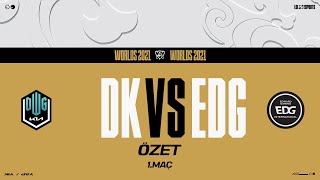 DWG KIA (DK) vs EDward Gaming (EDG) 1. Maç Özeti | Worlds 2021 Finali