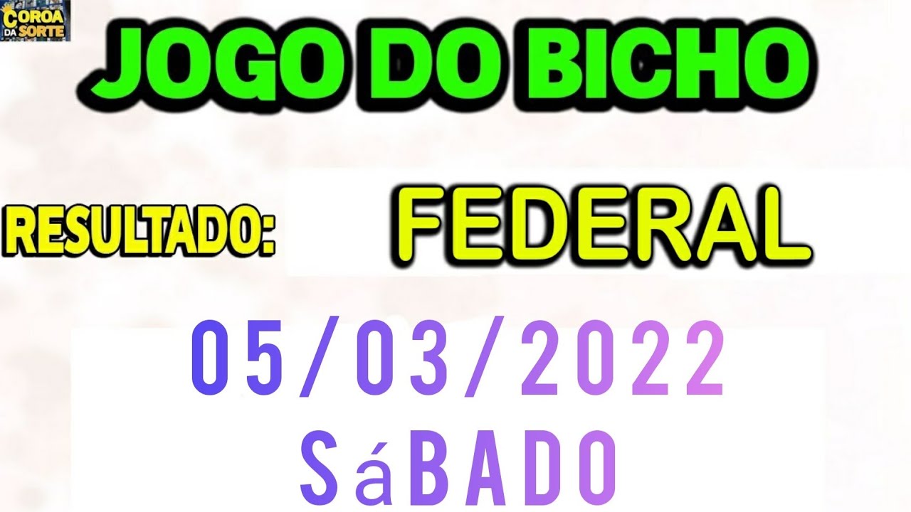 Resultado Jogo do Bicho DEU NO POSTE hoje, 05/03/2022