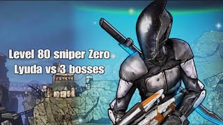 Borderlands 2 - Level 80 Sniper Zero Lyuda Vs 3 Bosses