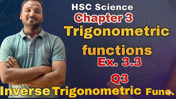 . Inverse Trigonometric Functions | HSC Class 12 Maths Chapter 3 | Principal Solutions Explained