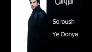 Soroush - Ye Donya Ye Donya