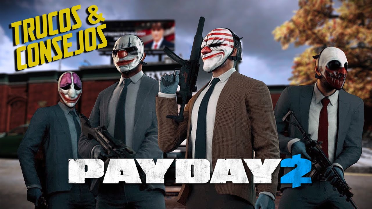 TRUCOS (Legales) para el PAYDAY 2 (Vol. 1)