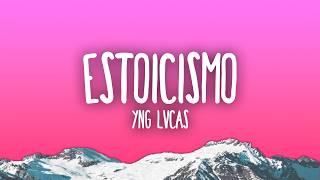 Yng Lvcas - ESTOICISMO