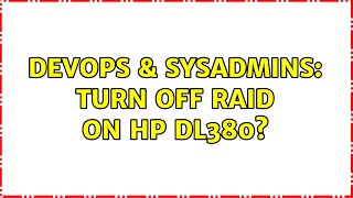 Famous DevOps & SysAdmins: Turn off RAID on HP DL380? (3 Solutions!!) Profile