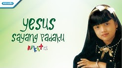 Yesus Sayang Padaku - Nikita (with lyric)  - Durasi: 3:38. 