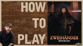 How to Play: Zweihander Reforged