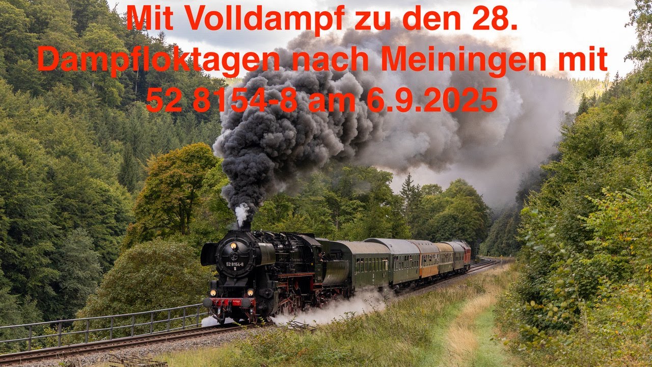 Mit der Leipziger Dampflok 52 8154 zu den 28.Dampfloktagen in das Dampflokwerk Meiningen am 6.9.2025
