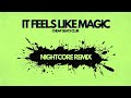 IT FEELS LIKE MAGIC (NIGHTCORE REMIX) - CHEAP SEATS CLUB
