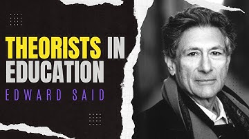 Theorists In Education | Edward W Said