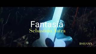 Sebastián Yatra - Fantasía (Letra)