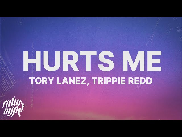 Tory Lanez u0026 Trippie Redd - Hurts Me (Lyrics) class=