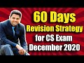 Revision Strategy for CS Exam Dec 2020 | Clear CS Exam in 60 Days