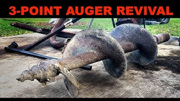 Fixing a 3 point POST HOLE AUGER for my rusty old farm tractor!