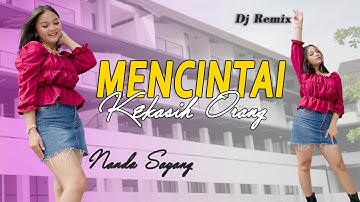 Mencintai Kekasih Orang  [ REMIX ]  ~ Nanda Sayang